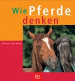 Wie Pferde denken Cover des Buches Wie Pferde denken (ISBN: 9783405170066)