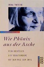 Wie Phönix aus der Asche Cover des Buches Wie Phönix aus der Asche (ISBN: 9783499154669)