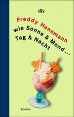 Wie Sonne & Mond . . . Tag & Nacht Cover des Buches Wie Sonne & Mond . . . Tag & Nacht (ISBN: 9783423620826)