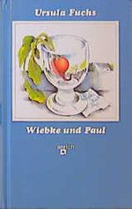 Wiebke und Paul. ( Ab 9 J.) Cover des Buches Wiebke und Paul. ( Ab 9 J.) (ISBN: 9783920110745)