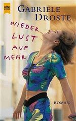 Wieder Lust auf mehr. Cover des Buches Wieder Lust auf mehr. (ISBN: 9783453212916)
