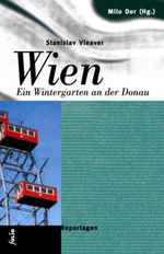 Wien - Ein Wintergarten an der Donau Cover des Buches Wien - Ein Wintergarten an der Donau (ISBN: 9783852562537)