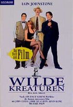 Wilde Kreaturen. Der Roman zum Film von John Cleese und Iain Johnstone. Cover des Buches Wilde Kreaturen. Der Roman zum Film von John Cleese und Iain Johnstone. (ISBN: 9783442434688)