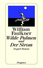 Wilde Palmen und Der Strom Cover des Buches Wilde Palmen und Der Strom (ISBN: 9783257209884)