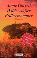 Wilder, süßer Erdbeersommer Cover des Buches Wilder, süßer Erdbeersommer (ISBN: 9783548247946)