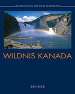 Wildnis Kanada Cover des Buches Wildnis Kanada (ISBN: 9783765809767)