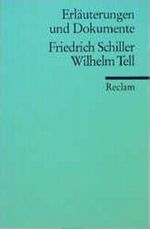 Wilhelm Tell. Erläuterungen und Dokumente. (Lernmaterialien) Cover des Buches Wilhelm Tell. Erläuterungen und Dokumente. (Lernmaterialien) (ISBN: 9783150081020)