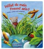 Willst du mein Freund sein? Cover des Buches Willst du mein Freund sein? (ISBN: 9783473312177)