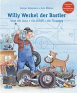 Willy Werkel, der Bastler, baut ein Auto, ein Schiff, ein Flugzeug Cover des Buches Willy Werkel, der Bastler, baut ein Auto, ein Schiff, ein Flugzeug (ISBN: 9783551516503)