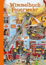 Wimmelbuch Feuerwehr Cover des Buches Wimmelbuch Feuerwehr (ISBN: 9783867750356)