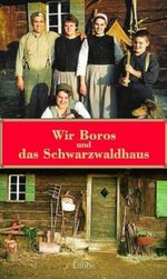 Wir Boros und das 'Schwarzwaldhaus' Cover des Buches Wir Boros und das 'Schwarzwaldhaus' (ISBN: 9783785721490)
