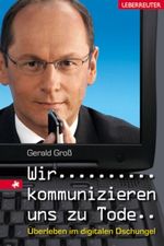 Wir kommunizieren uns zu Tode Cover des Buches Wir kommunizieren uns zu Tode (ISBN: 9783800073832)