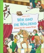 Wir sind die Waldens! Bühne frei für unsere Ponys Cover des Buches Wir sind die Waldens! Bühne frei für unsere Ponys (ISBN: 9783401454221)