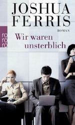 Wir waren unsterblich Cover des Buches Wir waren unsterblich (ISBN: 9783499256394)