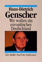 Wir wollen ein europäisches Deutschland Cover des Buches Wir wollen ein europäisches Deutschland (ISBN: 9783442128396)
