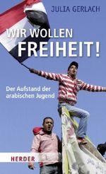 Wir wollen Freiheit! Cover des Buches Wir wollen Freiheit! (ISBN: 9783451332531)