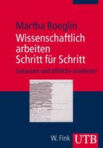Wissenschaftlich arbeiten Schritt für Schritt Cover des Buches Wissenschaftlich arbeiten Schritt für Schritt (ISBN: 9783825229276)