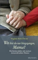 Wo bist du nur hingegangen, Mama? Cover des Buches Wo bist du nur hingegangen, Mama? (ISBN: 9783765517068)