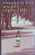 Wo der Regen fällt Cover des Buches Wo der Regen fällt (ISBN: 9783455025682)