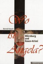Wo ist Angela? Cover des Buches Wo ist Angela? (ISBN: 9783898412131)