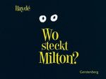 Wo steckt Milton? Cover des Buches Wo steckt Milton? (ISBN: 9783806751703)
