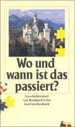 Wo und wann ist das passiert? Cover des Buches Wo und wann ist das passiert? (ISBN: 9783458339786)