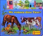 Wo wohnen diese Tiere? Cover des Buches Wo wohnen diese Tiere? (ISBN: 9783614270021)
