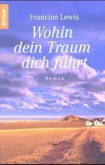 Wohin dein Traum dich führt Cover des Buches Wohin dein Traum dich führt (ISBN: 9783426624739)