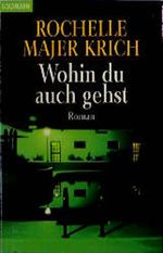 Wohin du auch gehst. Cover des Buches Wohin du auch gehst. (ISBN: 9783442432783)