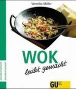Wok - leicht gemacht Cover des Buches Wok - leicht gemacht (ISBN: 9783774223189)
