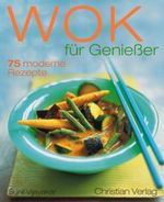 Wok für Genießer Cover des Buches Wok für Genießer (ISBN: 9783884727348)