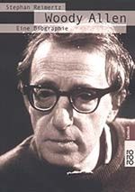 Woody Allen, Eine Biographie Cover des Buches Woody Allen, Eine Biographie (ISBN: 9783499611452)