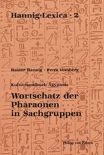 Wortschatz der Pharaonen in Sachgruppen Cover des Buches Wortschatz der Pharaonen in Sachgruppen (ISBN: 9783805325431)
