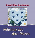 Wünsche aus dem Herzen Cover des Buches Wünsche aus dem Herzen (ISBN: 9783825648046)
