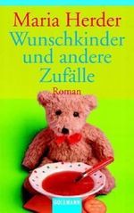 Wunschkinder und andere Zufälle Cover des Buches Wunschkinder und andere Zufälle (ISBN: 9783442452613)