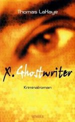 X. Ghostwriter Cover des Buches X. Ghostwriter (ISBN: 9783938869055)