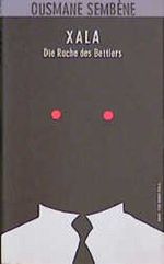 Xala. Die Rache des Bettlers Cover des Buches Xala. Die Rache des Bettlers (ISBN: 9783872947482)