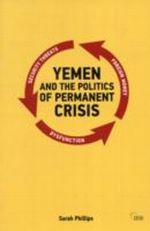Yemen and the Politics of Permanent Crisis Cover des Buches Yemen and the Politics of Permanent Crisis (ISBN: 9780415695749)
