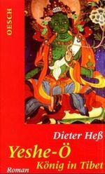 Yeshe-Ö, König in Tibet Cover des Buches Yeshe-Ö, König in Tibet (ISBN: 9783858332660)