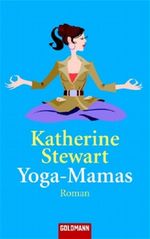Yoga-Mamas Cover des Buches Yoga-Mamas (ISBN: 9783442460366)
