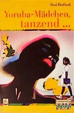 Yoruba-Mädchen, tanzend . . . Cover des Buches Yoruba-Mädchen, tanzend . . . (ISBN: 9783551370242)