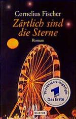 Zärtlich sind die Sterne Cover des Buches Zärtlich sind die Sterne (ISBN: 9783548248981)