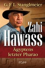 Zahi Hawass - Ägyptens letzter Pharao Cover des Buches Zahi Hawass - Ägyptens letzter Pharao (ISBN: 9783864450150)