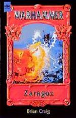 Zaragoz. Warhammer. Erster Band der Orpheus- Trilogie. Cover des Buches Zaragoz. Warhammer. Erster Band der Orpheus- Trilogie. (ISBN: 9783453156654)