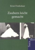 Zaubern leicht gemacht Cover des Buches Zaubern leicht gemacht (ISBN: 9783864710551)