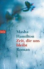 Zeit, die uns bleibt Cover des Buches Zeit, die uns bleibt (ISBN: 9783442735600)