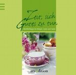 Zeit sich Gutes zu tun Cover des Buches Zeit sich Gutes zu tun (ISBN: 9783760724010)