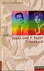 Zelda und F. Scott Fitzgerald Cover des Buches Zelda und F. Scott Fitzgerald (ISBN: 9783871342257)