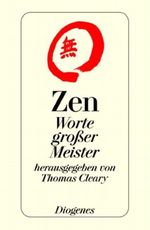 Zen. Worte großer Meister Cover des Buches Zen. Worte großer Meister (ISBN: 9783257701692)