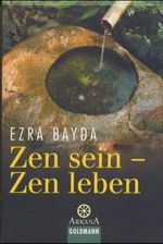 Zen sein - Zen leben Cover des Buches Zen sein - Zen leben (ISBN: 9783442216475)